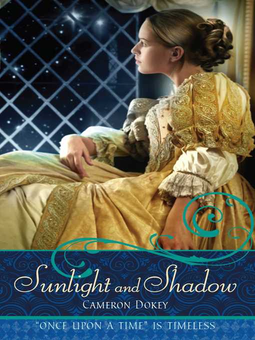 Title details for Sunlight and Shadow by Cameron Dokey - Wait list